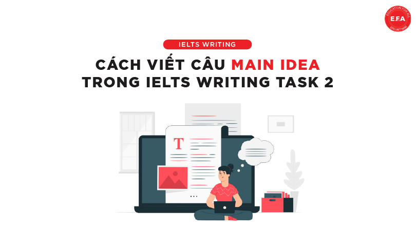 Main Idea trong IELTS Writing Task 2