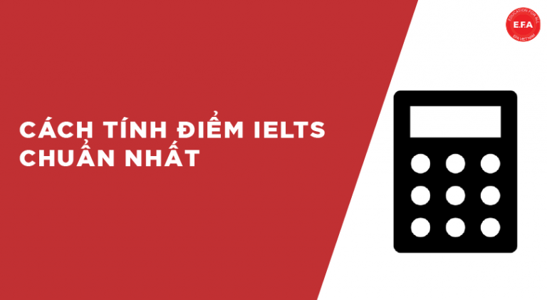 Bạn đã biết cách tính điểm IELTS chuẩn nhất? - Công ty TNHH Tư Vấn Giáo ...