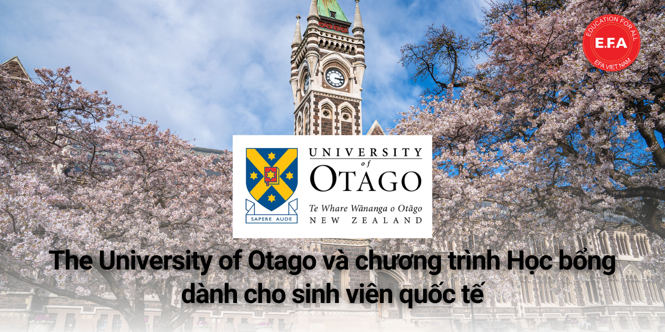 Trường The University of Otago và chương trình Học bổng dành cho sinh viên quốc tế 2025