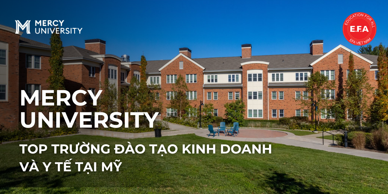 MERCY UNIVERSITY - TOP TRƯỜNG ĐÀO TẠO KINH DOANH VÀ Y TẾ TẠI MỸ
