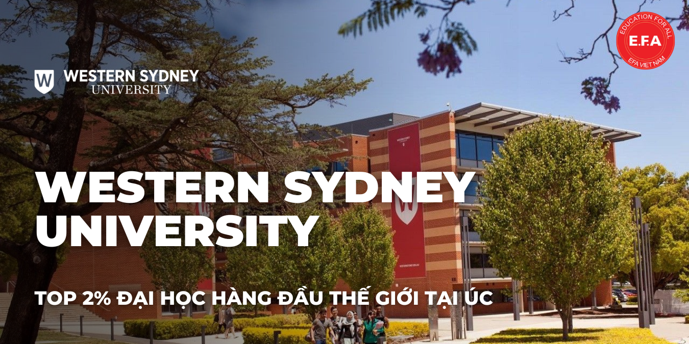 WESTERN SYDNEY UNIVERSITY - TOP 2% ĐẠI HỌC HÀNG ĐẦU THẾ GIỚI TẠI ÚC
