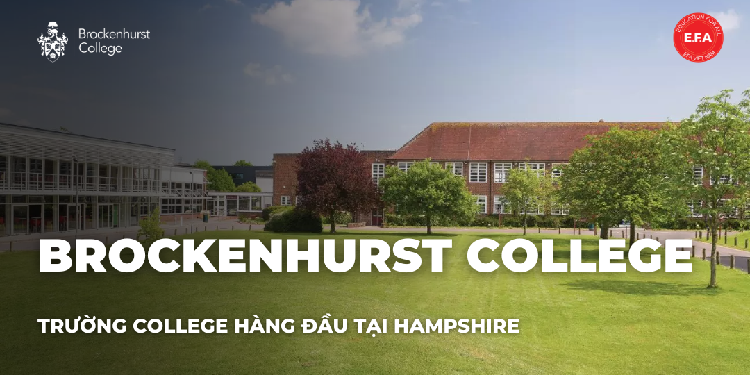 BROCKENHURST COLLEGE - TRƯỜNG COLLEGE HÀNG ĐẦU TẠI HAMPSHIRE