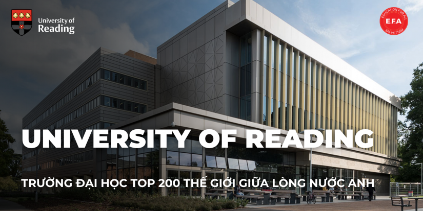 UNIVERSITY OF READING - TRƯỜNG ĐẠI HỌC TOP 200 THẾ GIỚI GIỮA LÒNG NƯỚC ANH