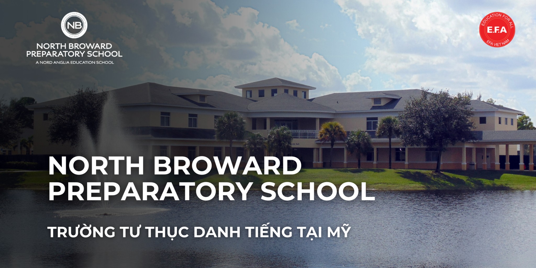 NORTH BROWARD PREPARATORY SCHOOL - TRƯỜNG TƯ THỤC DANH TIẾNG TẠI MỸ