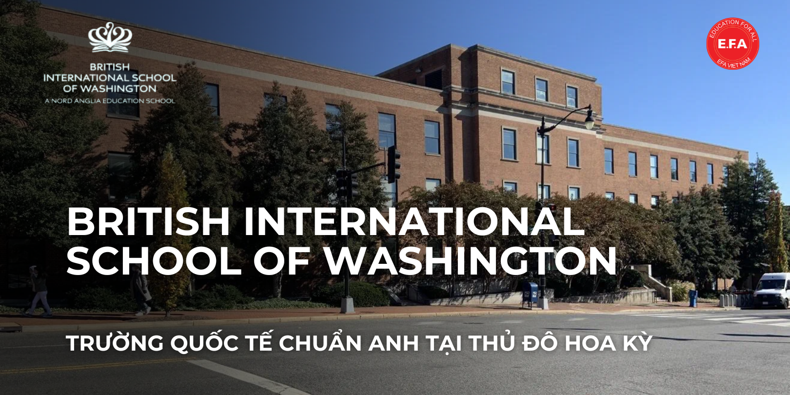 BRITISH INTERNATIONAL SCHOOL OF WASHINGTON – TRƯỜNG QUỐC TẾ CHUẨN ANH TẠI THỦ ĐÔ HOA KỲ